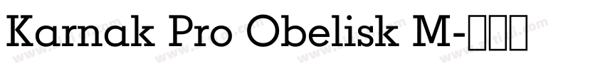 Karnak Pro Obelisk M字体转换 Karnak Pro Obelisk M字体转换